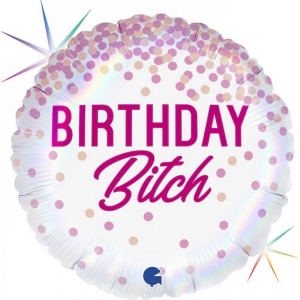 Birthday Bitch Foil | 45cm