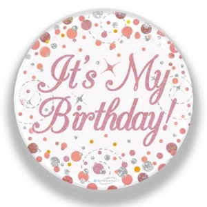 It's My Birthday | 75mm Badge | Rose Gold Sparkling Fizz